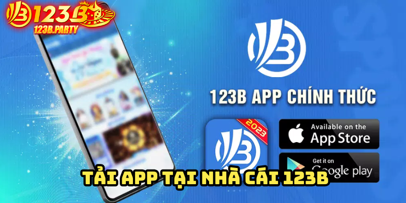 Giao diện và tính năng của app 123B